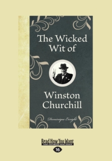 Image for The Wicked Wit of Winston Churchill