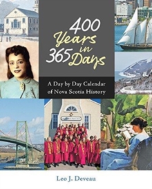 Image for 400 years in 365 days  : a day by day calendar of Nova Scotia history