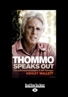 Image for Thommo Speaks Out : The Authorised Biography of Jeff Thomson