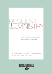 Image for Resilient Ministry : What Pastors Told Us About Surviving and Thriving