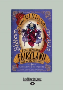 Image for The Girl Who Fell Beneath Fairyland and led the Revels There