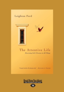 Image for The Attentive Life : Discerning God's Presence in All Things