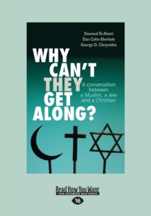 Image for Why Can't They Get Along ? : A Conversation between a Muslim, a Jew and a Christian
