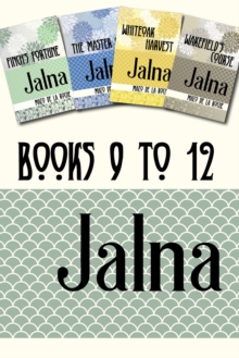 Image for Jalna: Books 9-12: Finch's Fortune / The Master of Jalna / Whiteoak Harvest / Wakefield's Course