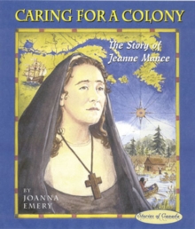 Image for Caring for a Colony: The Story of Jeanne Mance