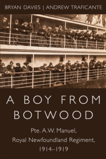 Image for A boy from Botwood  : Pte. A.V. Manuel, Royal Newfoundland Regiment, 1914-1919