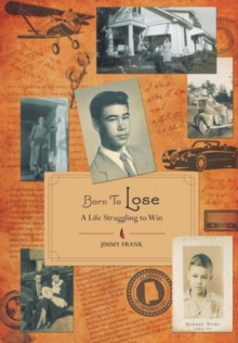 Image for Born to Lose - A Life Struggling to Win