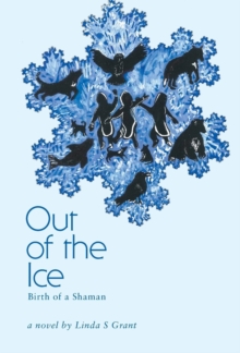 Image for Out Of The Ice : Birth of a Shaman