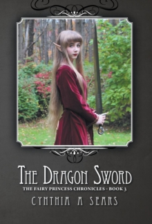 Image for The Dragon Sword : The Fairy Princess Chronicles - Book 3