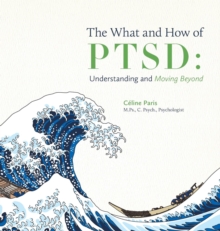 Image for The What and How of PTSD