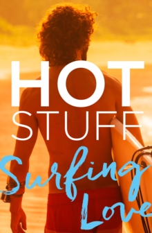 Image for Hot Stuff: Surfing Love.