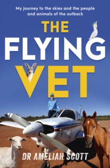 Image for Flying Vet: The extraordinary inspiring true story of life as a female vet and farmer in the remote Australian outback, perfect for fans of Muster Dogs and Back Roads
