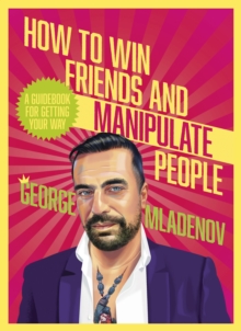 Image for How To Win Friends And Manipulate People: A Guidebook for Getting Your Way