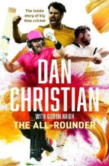 The All-rounder: The inside story of big time cricket