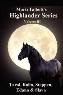 Image for Marti Talbott's Highlander Series 3 (Taral, Ralin, Steppen, Edana & Slava)
