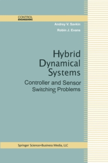 Image for Hybrid Dynamical Systems: Controller and Sensor Switching Problems