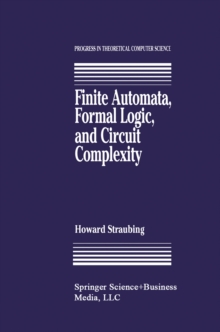 Image for Finite Automata, Formal Logic, and Circuit Complexity