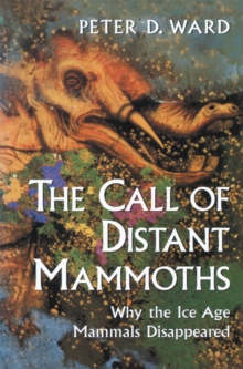 Image for Call of Distant Mammoths: Why the Ice Age Mammals Disappeared