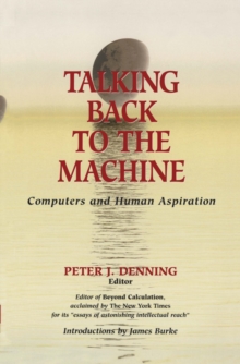Image for Talking Back to the Machine: Computers and Human Aspiration