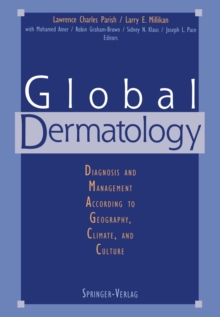 Image for Global Dermatology: Diagnosis and Management According to Geography, Climate, and Culture