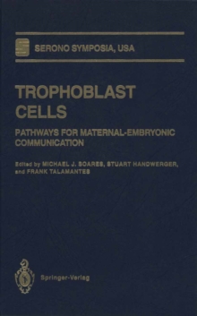 Image for Trophoblast Cells: Pathways for Maternal-Embryonic Communication