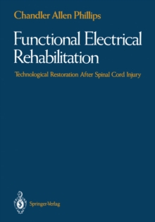 Image for Functional Electrical Rehabilitation: Technological Restoration After Spinal Cord Injury
