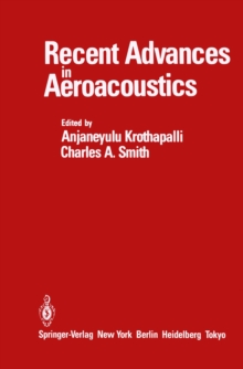 Image for Recent Advances in Aeroacoustics: Proceedings of an International Symposium held at Stanford University, August 22-26, 1983