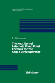 Image for Heat Kernel Lefschetz Fixed Point Formula for the Spin-c Dirac Operator
