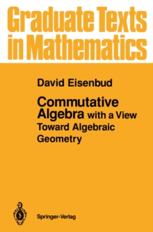 Image for Commutative Algebra: with a View Toward Algebraic Geometry