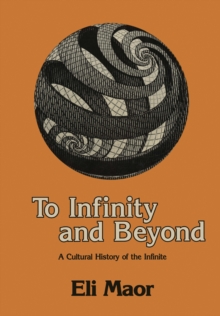 Image for To Infinity and Beyond: A Cultural History of the Infinite