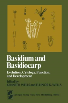 Image for Basidium and Basidiocarp: Evolution, Cytology, Function, and Development