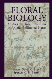 Image for Floral Biology : Studies on Floral Evolution in Animal-Pollinated Plants