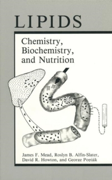 Image for Lipids : Chemistry, Biochemistry, and Nutrition