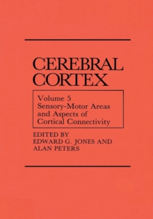 Image for Sensory-Motor Areas and Aspects of Cortical Connectivity : Volume 5: Sensory-Motor Areas and Aspects of Cortical Connectivity