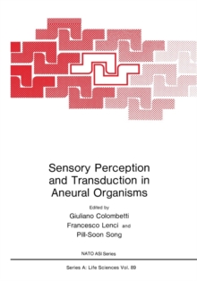 Image for Sensory Perception and Transduction in Aneural Organisms : Proceedings of a NATO ASI held in Volterra, Italy, September 3-14, 1984