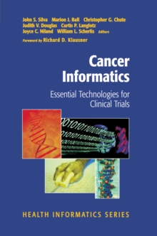 Image for Cancer Informatics: Essential Technologies for Clinical Trials
