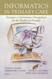 Image for Informatics in Primary Care: Strategies in Information Management for the Healthcare Provider