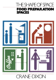Image for Shape of Space: Food Preparation Spaces.