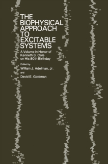 Image for Biophysical Approach to Excitable Systems: A Volume in Honor of Kenneth S. Cole on His 80th Birthday