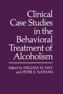 Image for Clinical Case Studies in the Behavioral Treatment of Alcoholism