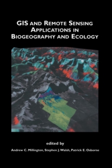 Image for GIS and Remote Sensing Applications in Biogeography and Ecology