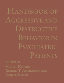 Image for Handbook of Aggressive and Destructive Behavior in Psychiatric Patients