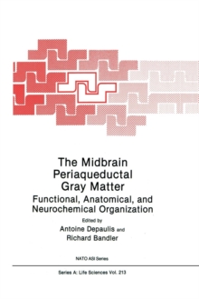 Image for The Midbrain Periaqueductal Gray Matter : Functional, Anatomical, and Neurochemical Organization