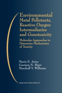Image for Environmental Metal Pollutants, Reactive Oxygen Intermediaries and Genotoxicity