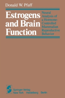 Image for Estrogens and Brain Function : Neural Analysis of a Hormone-Controlled Mammalian Reproductive Behavior