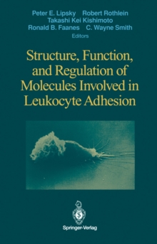Image for Structure, Function, and Regulation of Molecules Involved in Leukocyte Adhesion