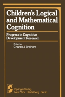 Image for Children’s Logical and Mathematical Cognition : Progress in Cognitive Development Research