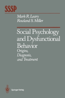 Image for Social Psychology and Dysfunctional Behavior: Origins, Diagnosis, and Treatment