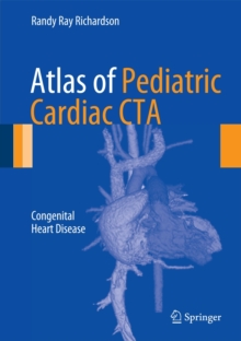 Image for Atlas of pediatric cardiac CTA  : congenital heart disease