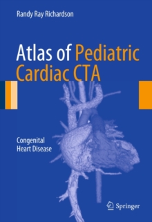 Image for Atlas of pediatric cardiac CTA: congenital heart disease